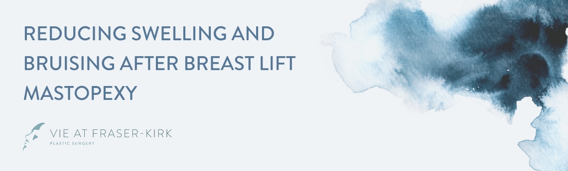 Reducing Swelling and Bruising after Breast Lift Mastopexy - 1
